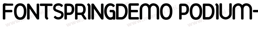 FONTSPRINGDEMO PODIUM字体转换